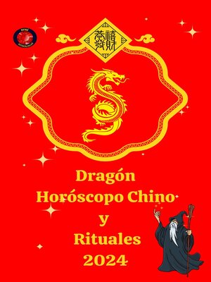 cover image of Dragón Horóscopo Chino  y  Rituales 2024